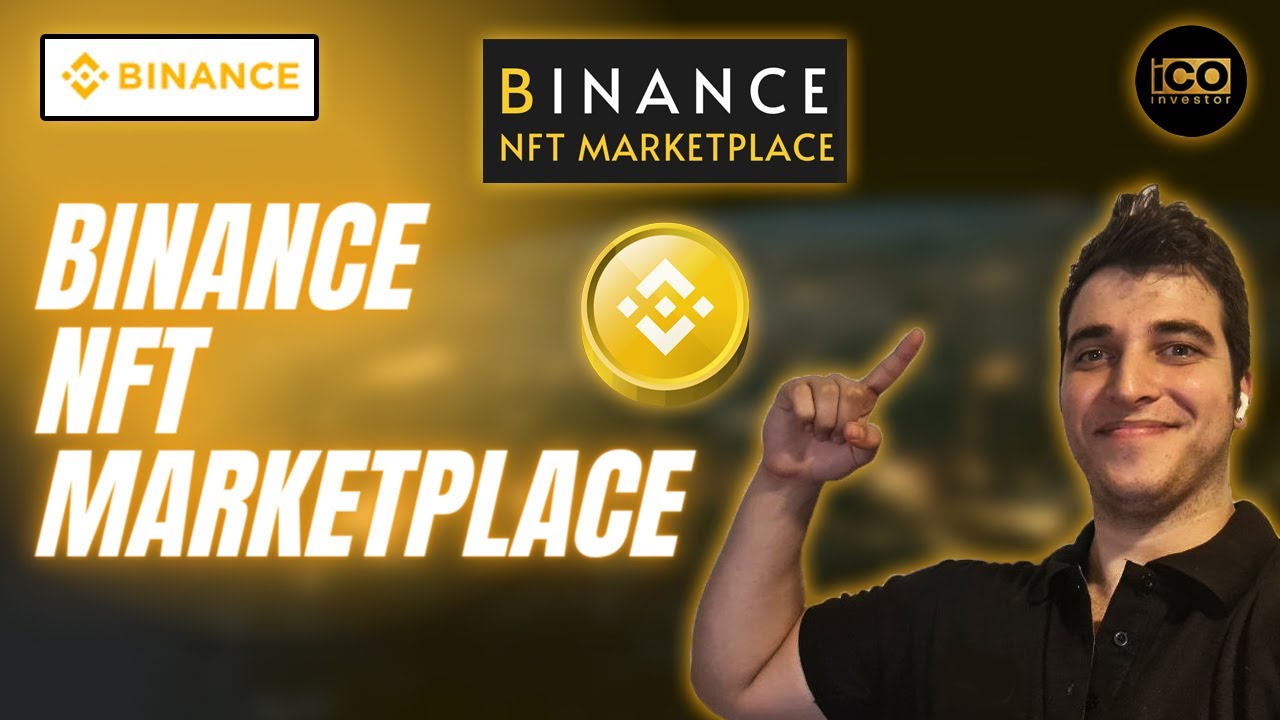 Binance NFT Marketplace | Tutorial Binance NFT Marketplace - Ico-Investor